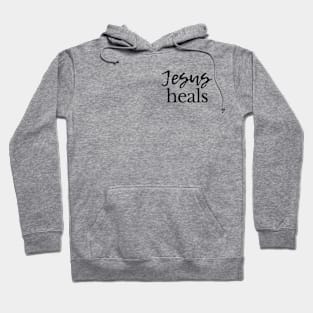 Jesus Heals Hoodie